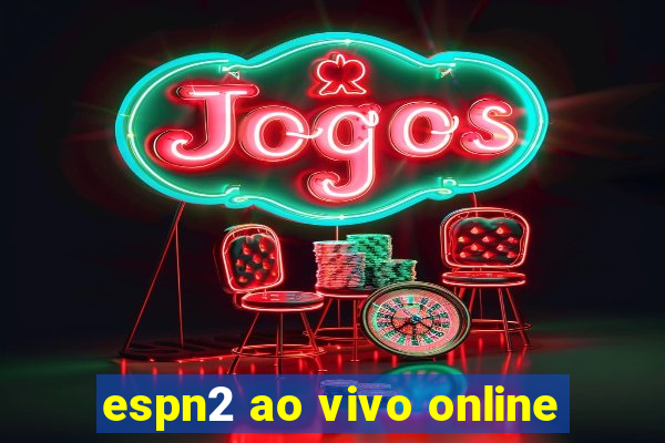 espn2 ao vivo online